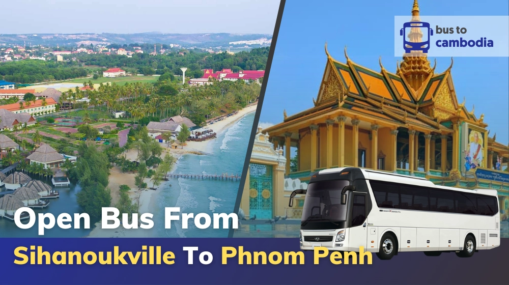 Bus From Sihanoukville To Phnom Penh