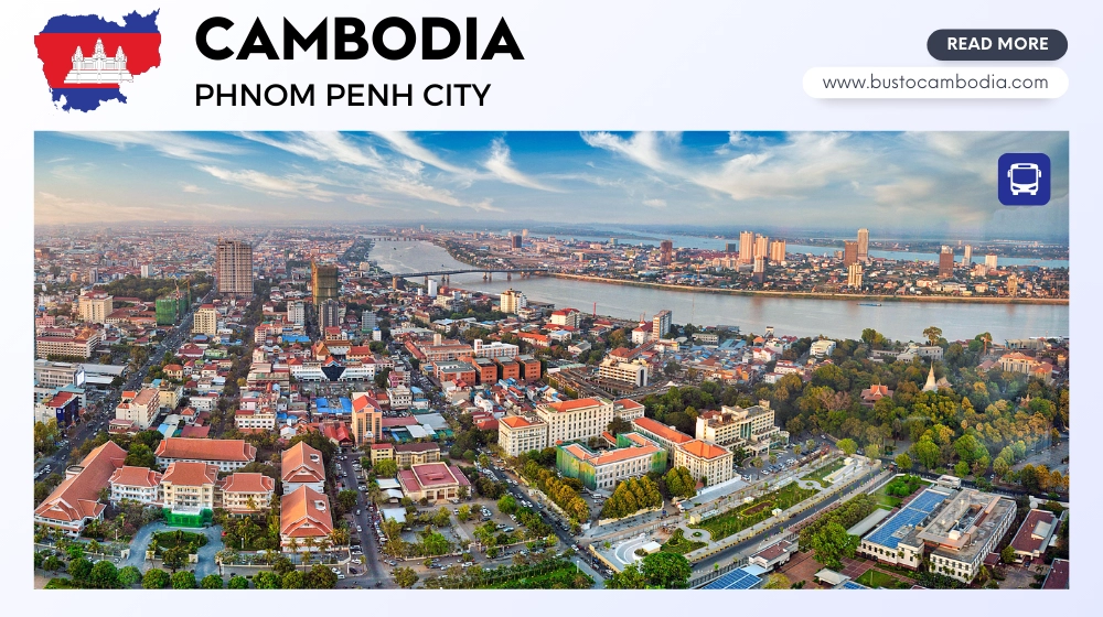 Journey to discover Phnom Penh for newbie