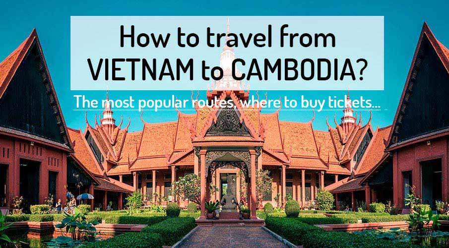 How to get Vietnam from Cambodia - Bus to Cambodia
